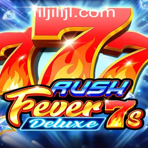Exploring the Excitement of RushFever7sDeluxe: A Thrilling Adventure in Modern Gaming